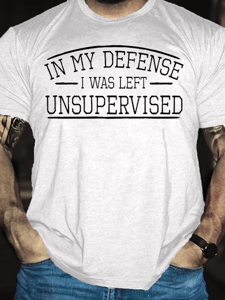 

In My Defense I Was Left Unsupervised Cotton Short Sleeve T-Shirt, White, T-shirts