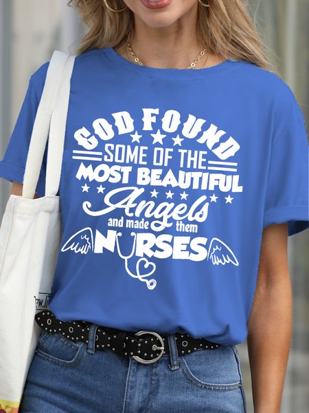 

God Found Some Of The Most Beautiful Angels And Made Them Nurses Casual Short Sleeve T-Shirt, Blue, T-shirts