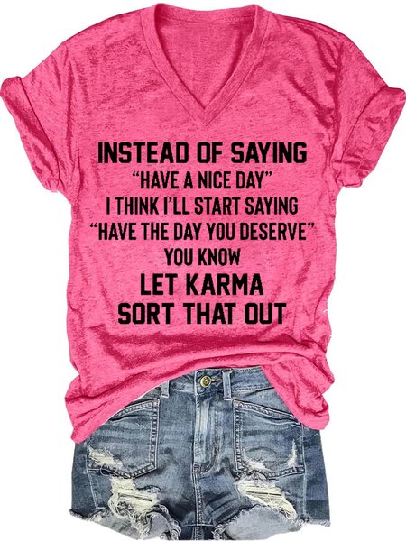 

Have The Day You Deserve Letter Short Sleeve T-Shirt, Pink, T-shirts