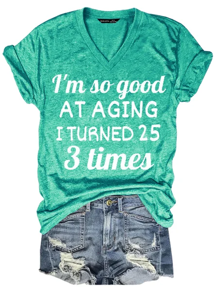 

I Turned 25 3 Times Never Get Old Shirts&Tops, Cyan, T-shirts