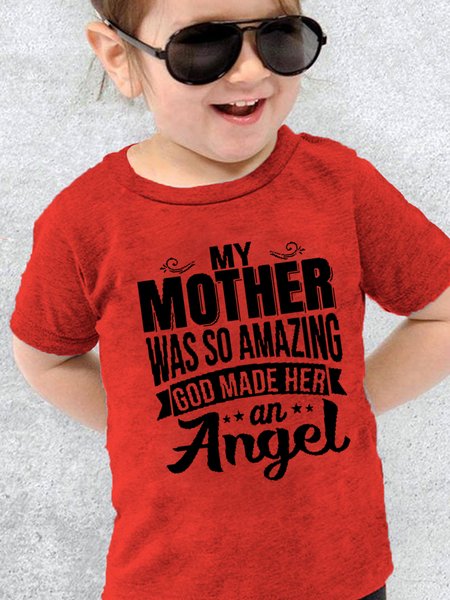 

Mother Day My Mother Was So Amazing God Made Her An Angel Sweet Crew Neck Cotton T-Shirts, Red, Kids