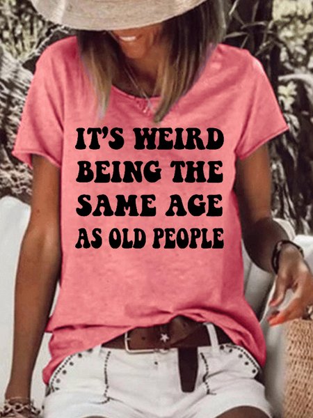 

It's Weird Being The Same Age As Old People Short Sleeve T-Shirt, Red, T-shirts
