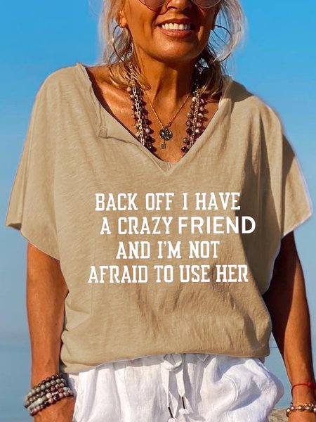 

Back Off I Have a Crazy Friend Funny Print T-Shirt, Khaki, T-shirts