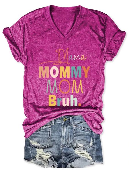 

Women's Mama Mommy Mom Bruh V-Neck T-Shirt, Rose red, T-shirts