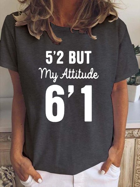 

5’2 But My Attitude 6’1 Funny Crew Neck T-shirt, Deep gray, T-shirts
