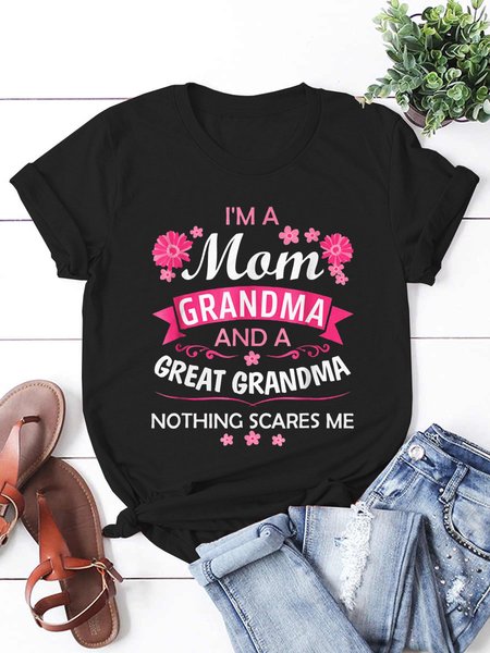 

I'm A Mom And A Great-Grandma Nothing Scares Me T-Shirt, Black, T-shirts