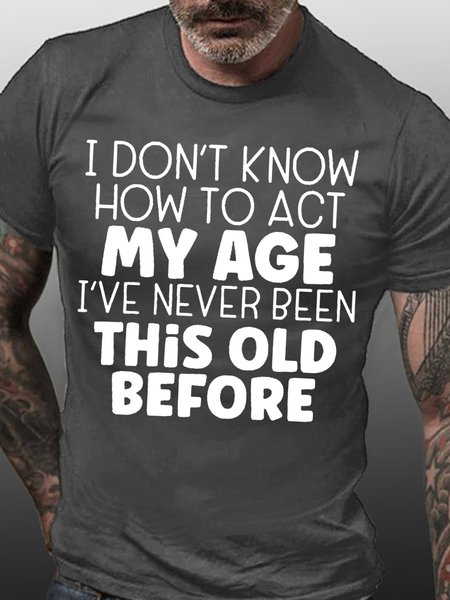 

How To Act My Age Men's Short Sleeve T-Shirt, Deep gray, T-shirts
