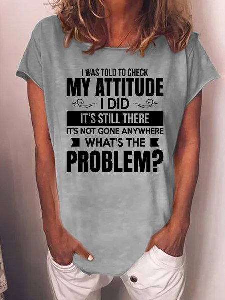 

I Was Told To Check My Attitude Casual Crew Neck Short Sleeve T-Shirt, Gray, T-shirts