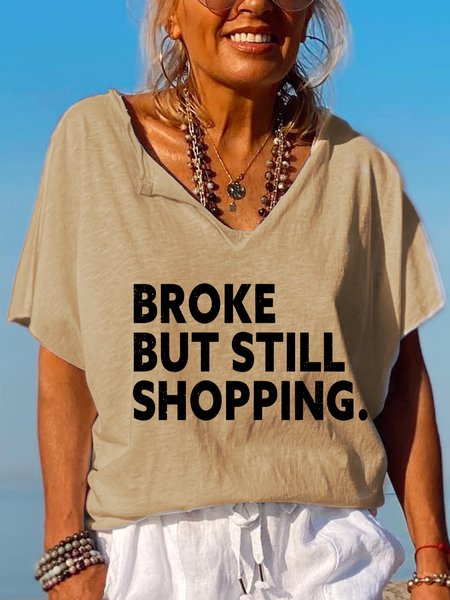 

Broke But Still Shopping Funny Saying V-neck T-shirt, Khaki, T-shirts