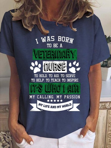 

I Was Born To Be A Veterinary Nurse Funny Crew Neck T-shirt, Deep blue, T-shirts