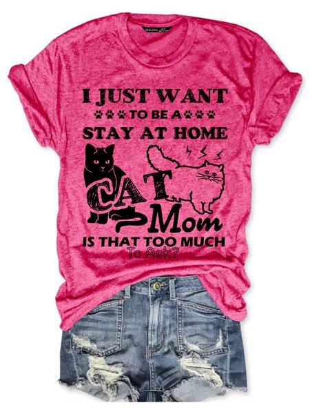 

Funny I Just Want To Be A Stay At Home Mom Loosen Crew Neck Short Sleeve T-Shirt, Red, T-shirts