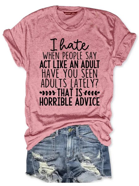 

Women's Act Like An Adult Crew Neck Cotton Short Sleeve T-Shirt, Pink, T-shirts