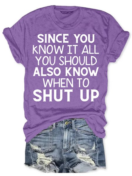 

Women's Since You Know It All Funny Casual Crew Neck Short Sleeve T-Shirt, Purple, T-shirts