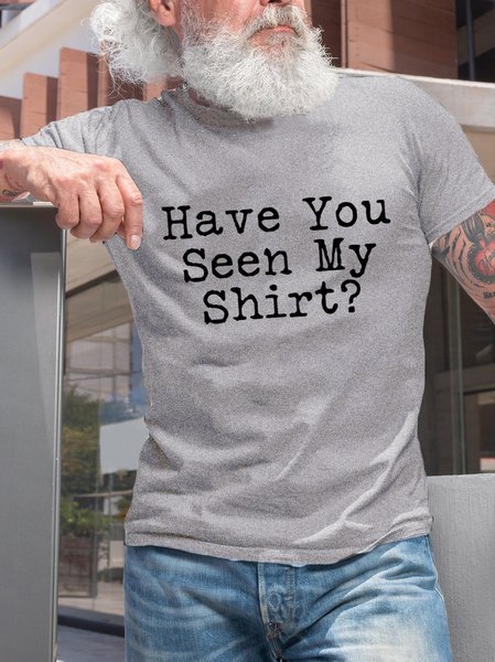 

Have You Seen My Shirt Funny Gift For Forgetful People Product T-Shirt, Light gray, T-shirts