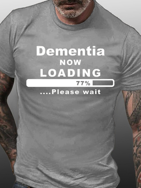 

Dementia Now Loading 77% Please Wait Funny Bad Memory Shirts&Tops, Light gray, T-shirts
