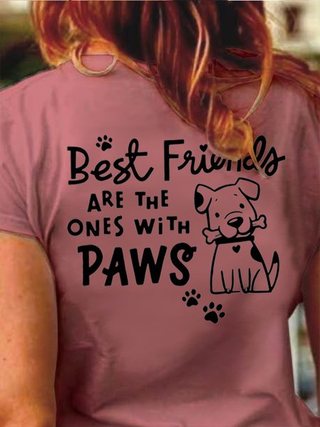 

Women's Best Friends Are The Ones With Paws Casual T-Shirt, Pink, T-shirts