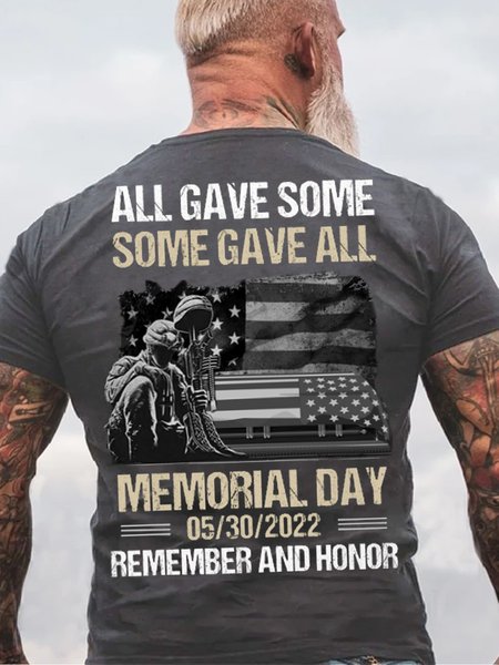 

All Gave Some Some Gave All Memorial Day Remember And Casual Cotton Short Sleeve T-Shirt, Deep gray, T-shirts