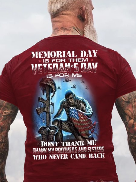 

Memorial Day Is For Them Veteran's Day Is For Thank My Brothers And Sisters Who Never Came Back Casual Short Sleeve T-Shirt, Red, T-shirts