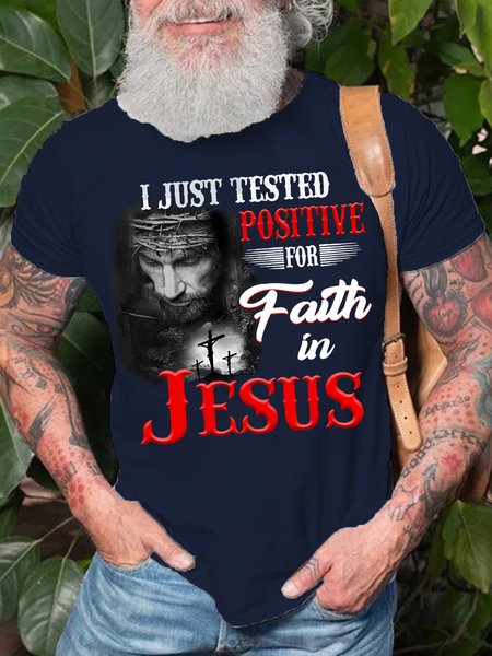 

Mens I Just Tested Positive For In Faith Jesus Casual Cotton Short Sleeve T-Shirt, Blue, T-shirts