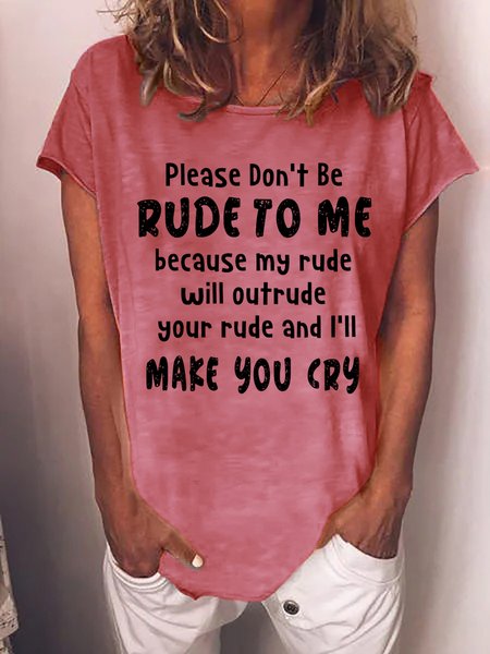 

Funny Don't be rude to me Letter Vacation Short Sleeve T-Shirt, Pink, T-shirts