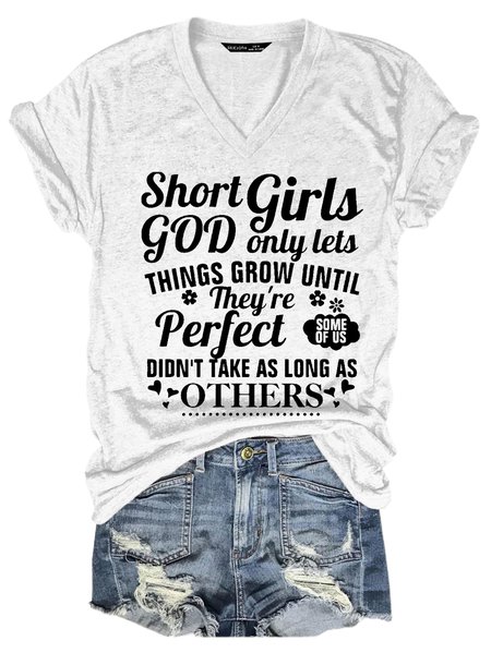 Funny Short Girls god only lets things grow Casual V Neck Short Sleeve T-Shirt, White, T-shirts