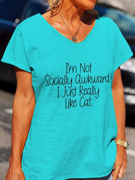 

I'm Not Socially Awkward I Just Really Like V-neck T-shirt, Cyan, T-shirts