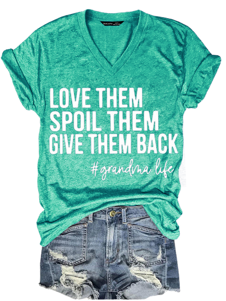 

Love Them Spoil Them Give Them Back Grandma life, Cyan, T-shirts