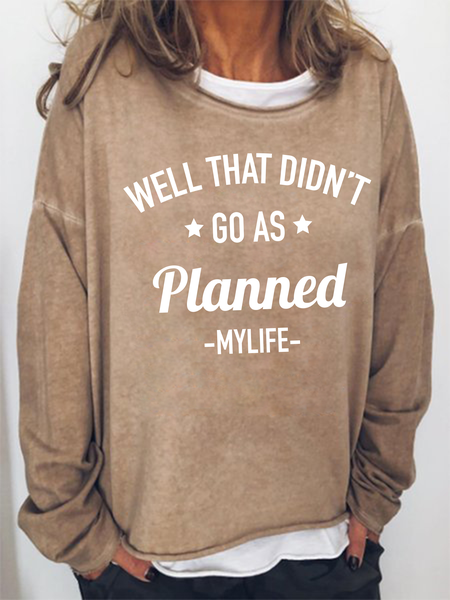 Well That didn‘t Go as Panned My life Casual Sweatershirt, Brown, Hoodies&Sweatshirts