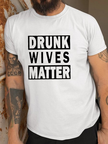 

Drunk Wives Matter Casual Men's T-Shirt, White, T-shirts
