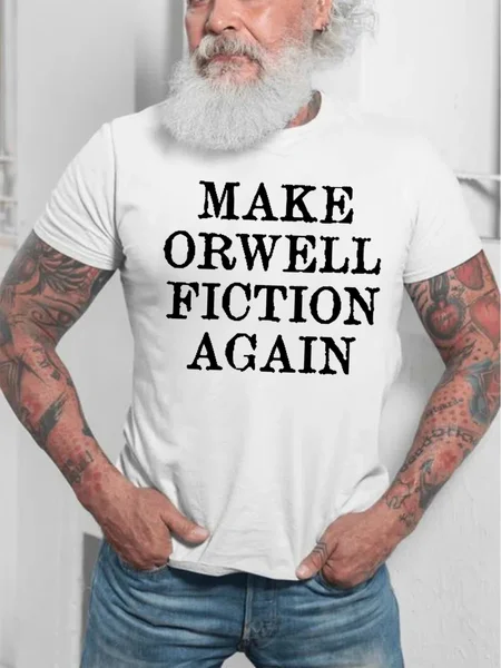 Mens Make Orwell Fiction Again Round Neck Casual Short Sleeve T-Shirt, White, T-shirts