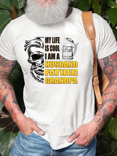 

My life is Cool, I am a Husband Father GrandPa Beer Skull Casual Cotton Short Sleeve T-Shirt, White, T-shirts