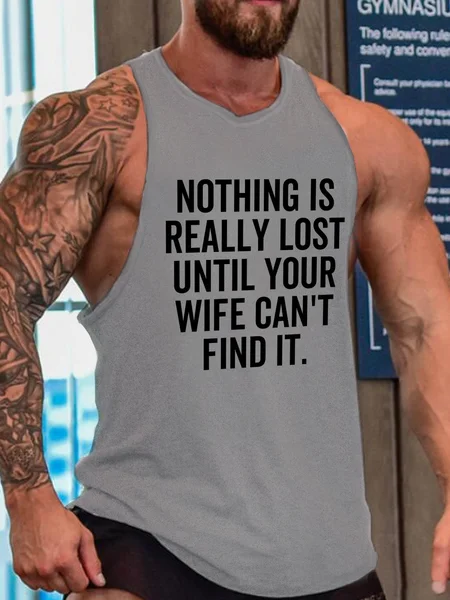 

Nothing Is Really Lost Until Your Wife Can't Find It Top, Gray, Tank Tops