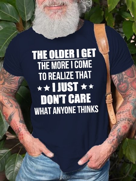 

Mens Funny Letter The Older I Get The More I Come To Realize That I Just Don’t Care What Anyone Thinks Round Neck Cotton Short Sleeve T-Shirt, Blue, T-shirts