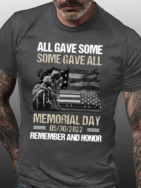 

All Gave Some Some Gave All Memorial Day Remember And Casual Cotton Short Sleeve T-Shirt, Deep gray, T-shirts
