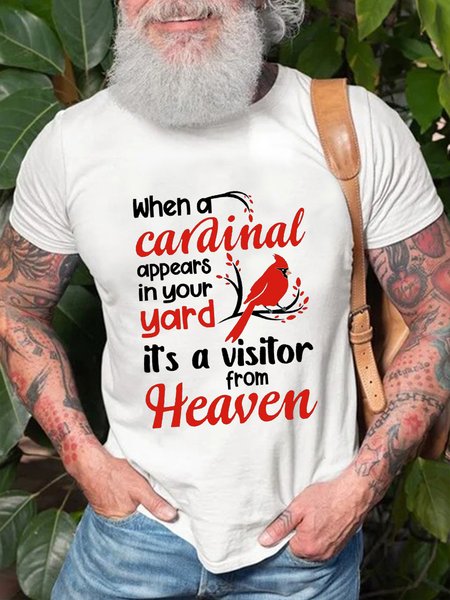 

Cute Bird When A Cardinal Appears In Your Yard Its A Visitor From Heaven Short Sleeve Crew Neck Cotton Short Sleeve T-Shirt, White, T-shirts