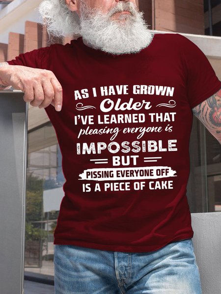 

Mens As I Have Grown Older I Have Learned That Pleasing Everyone Is Impossible Cotton Short Sleeve Crew Neck Short Sleeve T-Shirt, Red, T-shirts