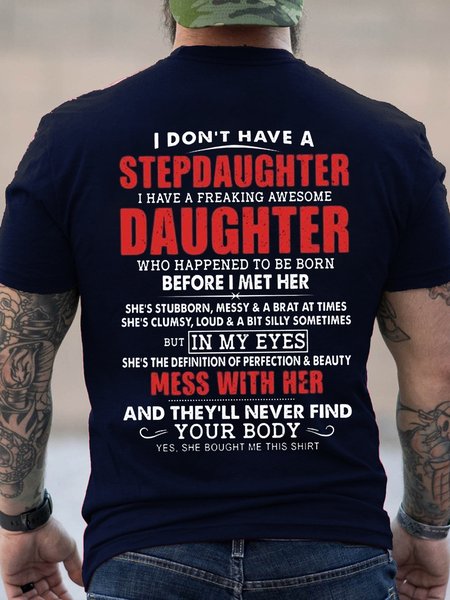 

Funny Men I Don’t Have A Stepdaughter I Have A Freaking Awesome Daughter Mess With Her Cotton Vintage Crew Neck Short Sleeve T-Shirt, Dark blue, T-shirts