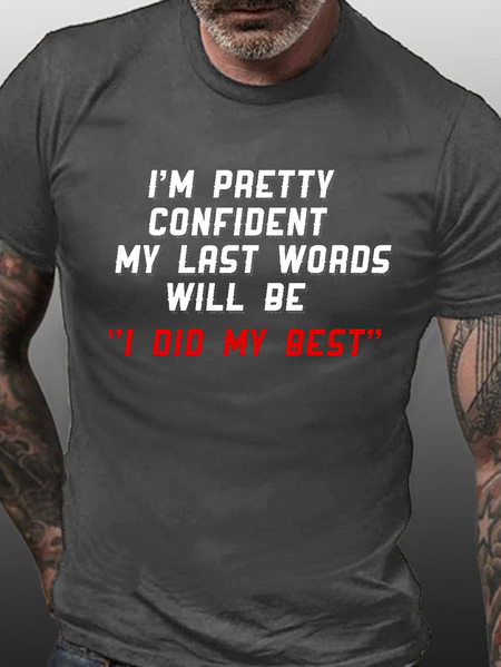 

My Last Word Will Be I Did My Best Funny Shirts&Tops, Deep gray, T-shirts