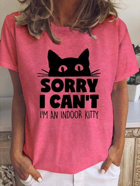 

Sorry I Can't I'm An Indoor Kitty Funny Crew Neck T-shirt, Rose red, T-shirts