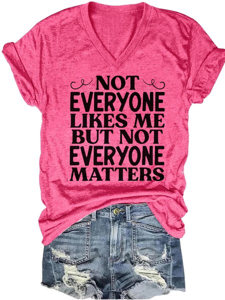 

Womens Not Everyone Likes Me But Not Everyone Matters Short Sleeve T-Shirt, Pink, T-shirts