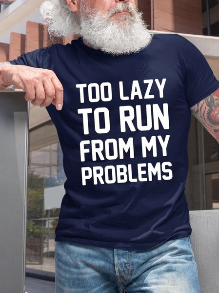 

Too Lazy To Run From My Problems Funny T-shirt, Purplish blue, T-shirts