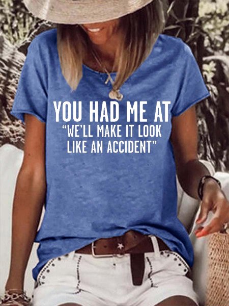 

We'll Make It Look Like An Accident Funny Casual T-Shirt, Blue, T-shirts