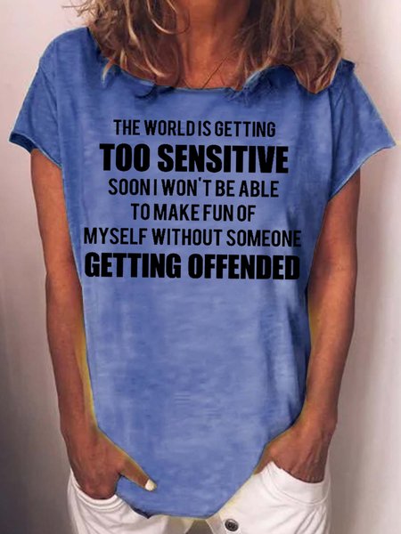 

Womens The World Is Getting Too Sensitive Short Sleeve T-Shirt, Blue, T-shirts