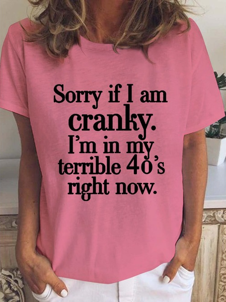 

Sorry If I Am Cranky I'm In My Terrible 40's Right Now Funny T-shirt, Pink, T-shirts