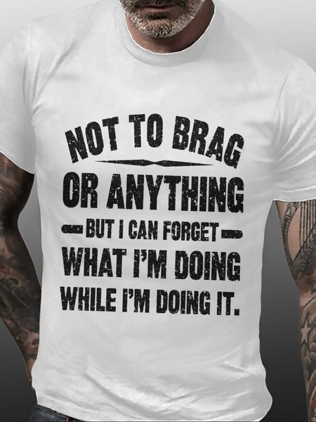 

Not To Brag Or Anything Funny Saying Crew Neck T-shirt, White, T-shirts