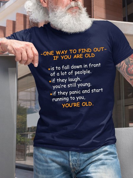 

One Way To Find Out If You Are Old Funny T-shirt, Purplish blue, T-shirts