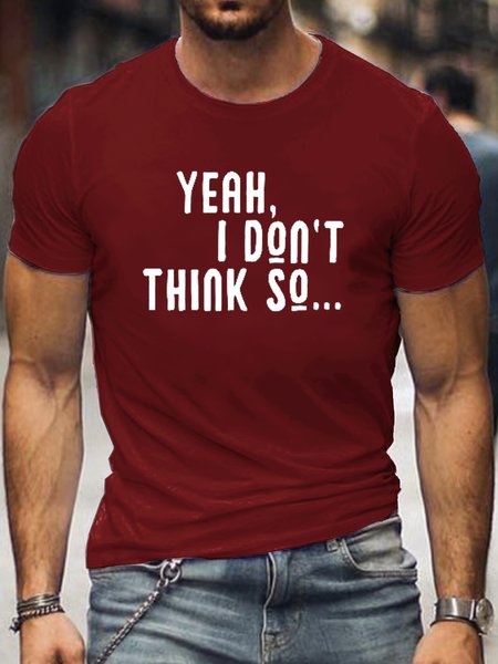 

I Don't Think So Print Casual Short Sleeve T-Shirt, Red, T-shirts