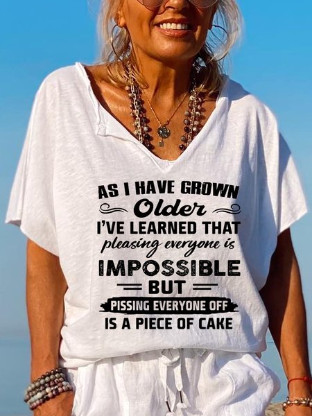 

As I Have Grown Older I Have Learned That Pleasing Everyone Is Impossible Casual Short Sleeve Tops, White, T-shirts