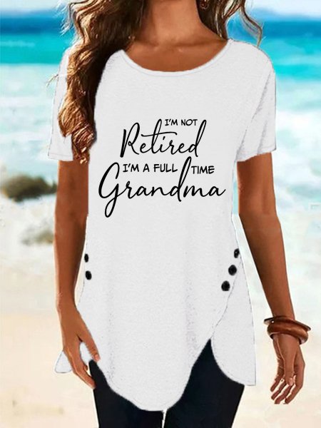 

I'm Not Retired I'm A Full Time Grandma Crew Neck T-shirt, White, T-shirts