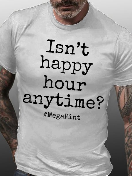 Funny Isn't Happy Hour Anytime Mega Pint Short Sleeve Casual Short Sleeve T-Shirt, White, T-shirts